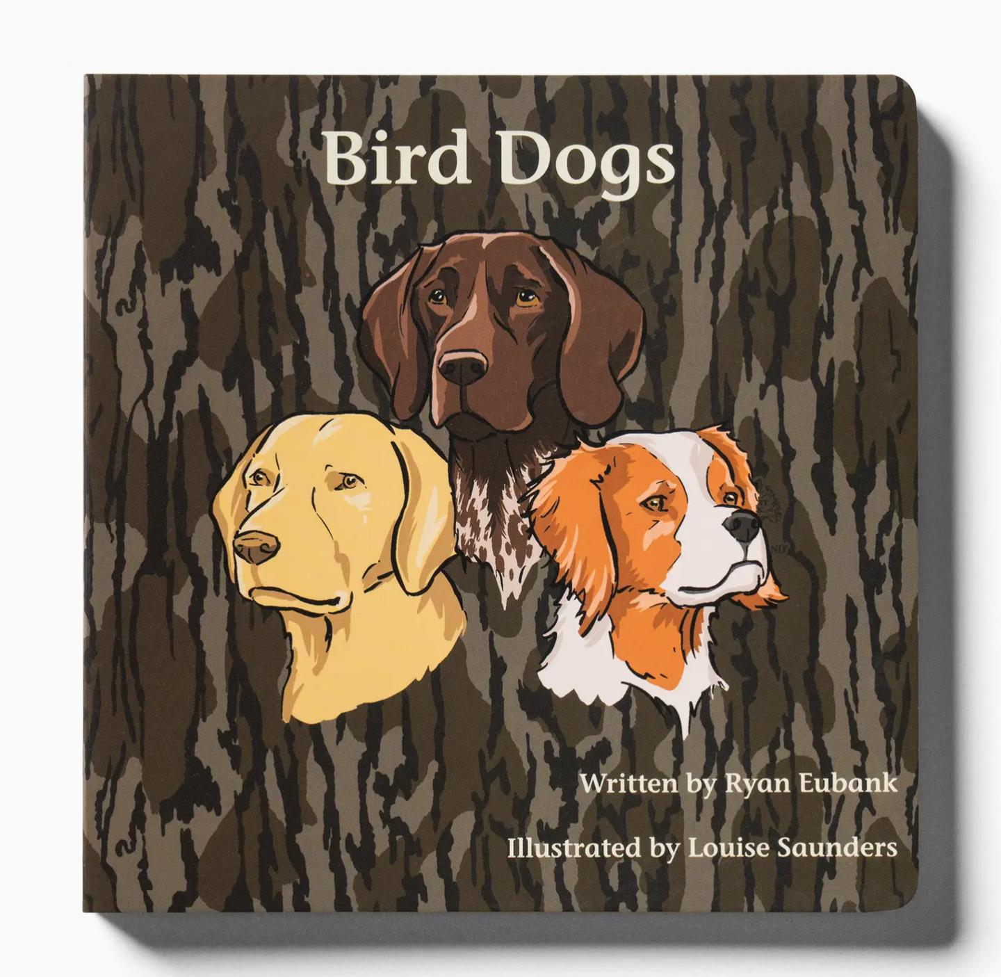 Explore the Outdoors Book-Bird Dogs Mossy Oak Edition