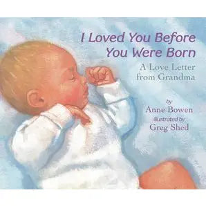I Loved You Before You Were Born Book