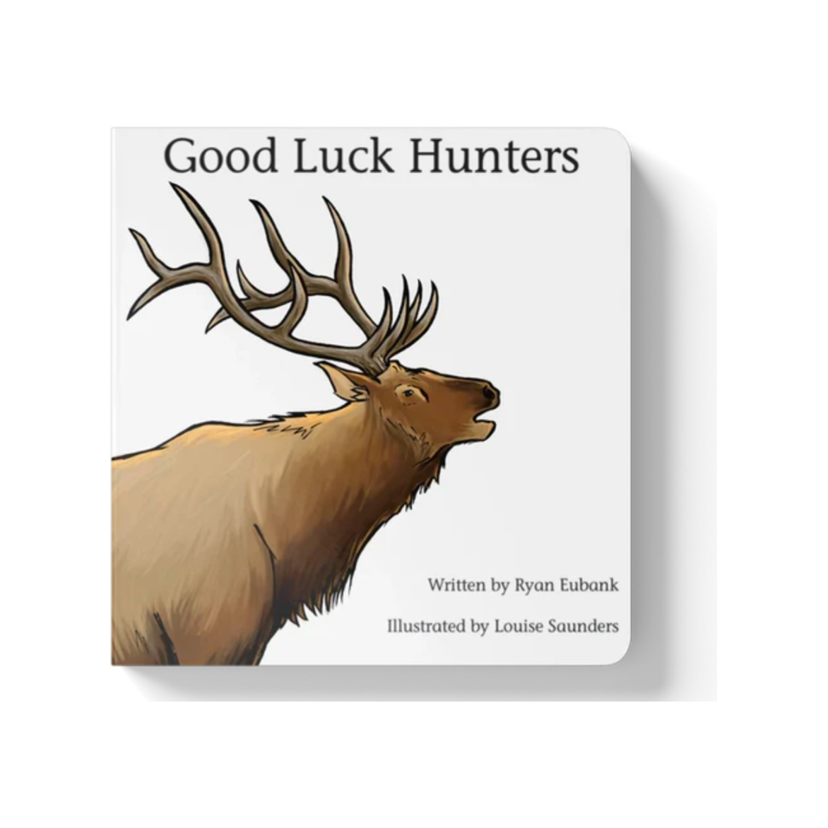 Explore the Outdoors Book- Good Luck Hunters